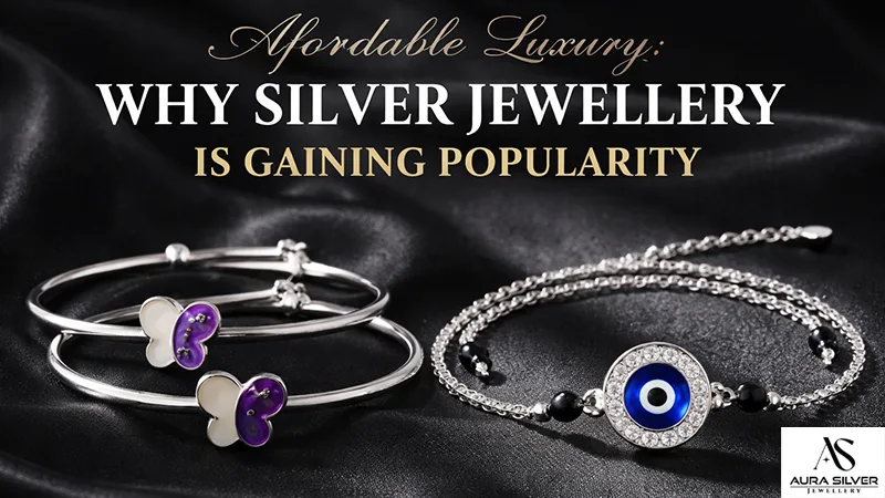 Affordable Luxury: Why Silver Jewellery Is Gaining Popularity