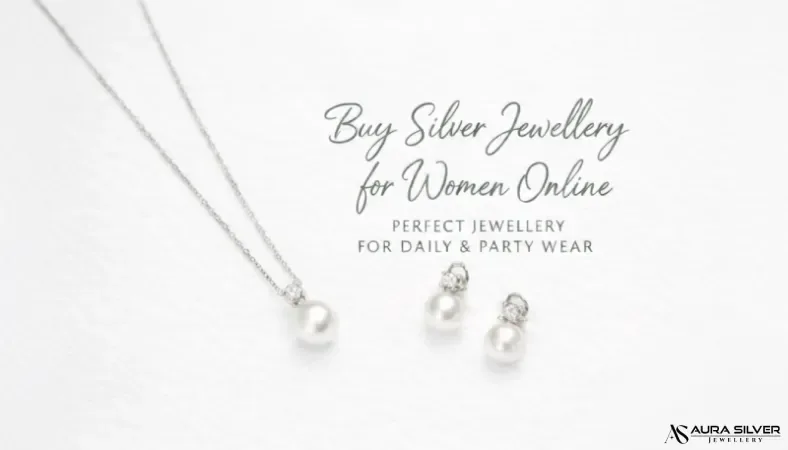 Buy Silver Jewellery for Women Online: Perfect Jewellery for Daily & Party Wear