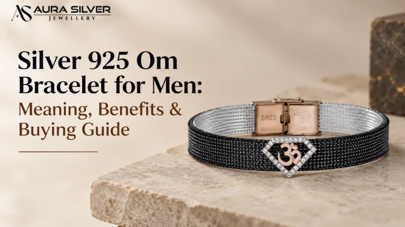 Silver 925 Om Bracelet for Men: Meaning, Benefits & Buying Guide