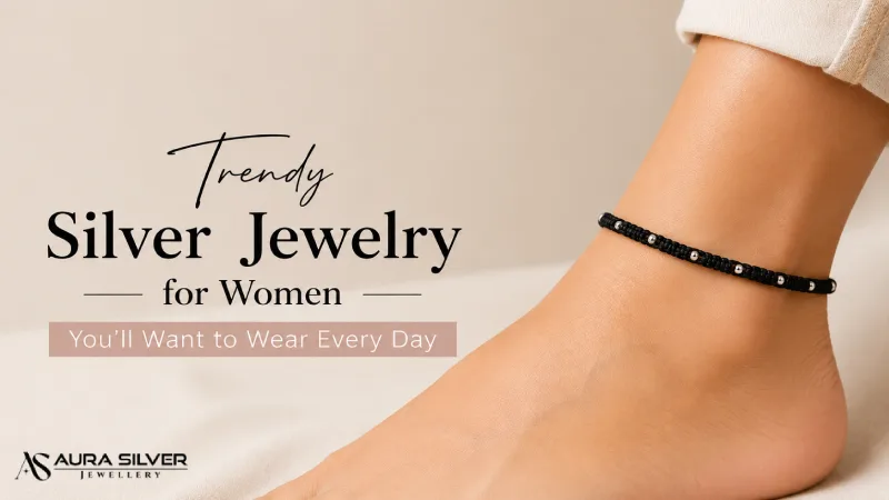Trendy Silver Jewelry for Women You’ll Want to Wear Every Day