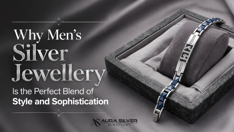 Why Men’s Silver Jewellery Is the Perfect Blend of Style and Sophistication