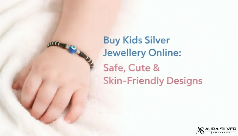 Buy Kids Silver Jewellery Online: Safe, Cute & Skin-Friendly Designs
