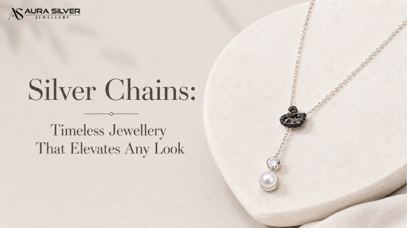 Silver Chains: Timeless Jewellery That Elevates Any Look